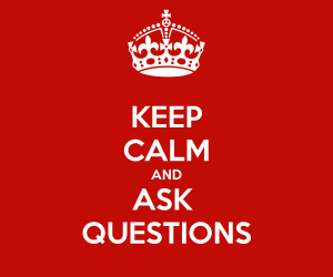 keep-calm-and-ask-questions-93